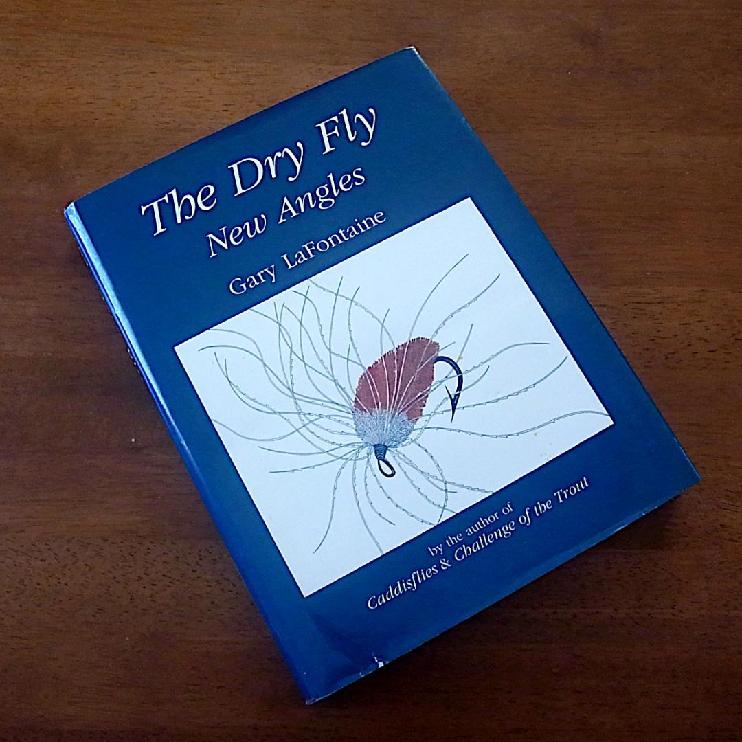 The Dry Fly:New Angles英語版Gary Lafontaine