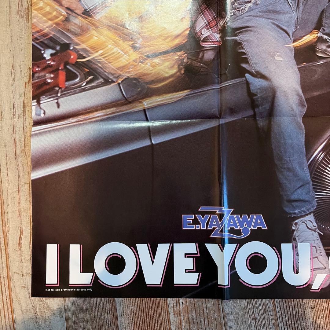E.YAZAWA I LOVE YOU, OK ポスター　矢沢永吉
