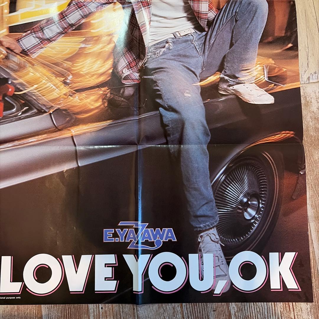 E.YAZAWA I LOVE YOU, OK ポスター　矢沢永吉